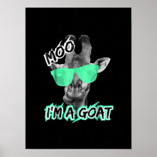 Funny Giraffe Moo Im A Goat Cute Zoo Tiergeschenk Poster