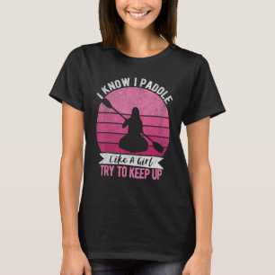 Funny Girl Kayak Retro Kayaking Paddeln für Frauen T-Shirt