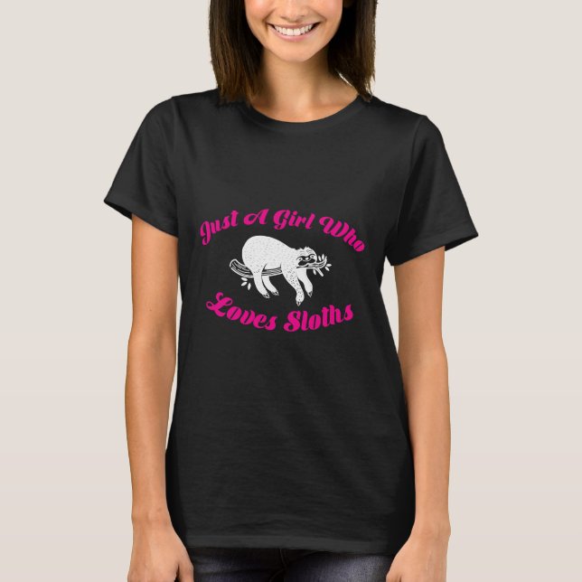 Funny Girl Lieben Sloths Chill T-Shirt (Vorderseite)