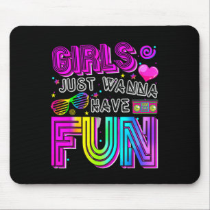 Funny Girls just Wanna Spaß haben Phantastischen 7 Mousepad