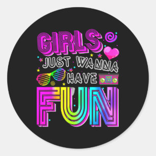 Funny Girls just Wanna Spaß haben Phantastischen 7 Runder Aufkleber
