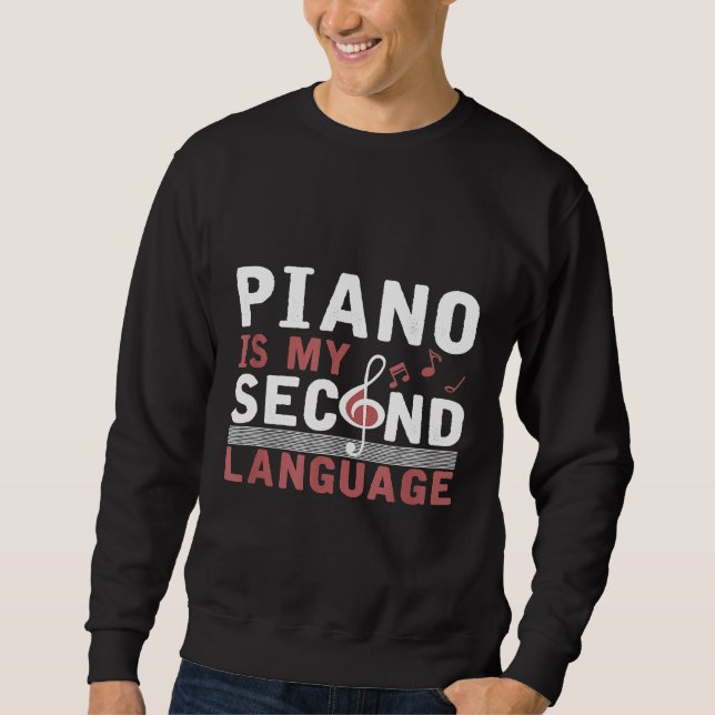 Funny Gitarrist Gift Piano ist meine zweite Sprach Sweatshirt (Vorderseite)
