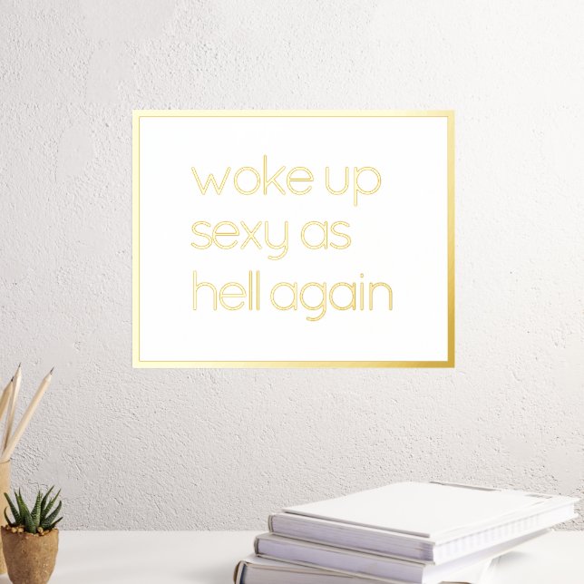 Funny glauben an Ihr selbst Zitat Gold Foil Prints Foliendrucke (In Situ (Schreibtisch 3))