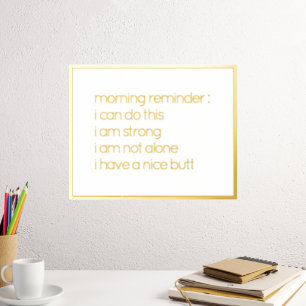 Funny glauben an Ihr selbst Zitat Gold Foliendrucke