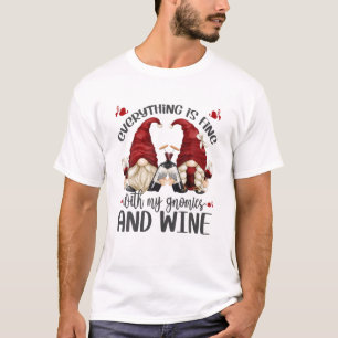 Funny Gnome Wine Sprichwort für Frauen Alles ist F T-Shirt