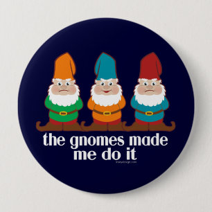 Funny Gnomes hat mich dazu gebracht, es zu tun Button
