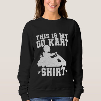 Funny Go Kart Racing - Rennwagen Kart Racer Sweatshirt