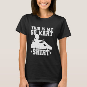 Funny Go Kart Racing - Rennwagen Kart Racer T-Shirt
