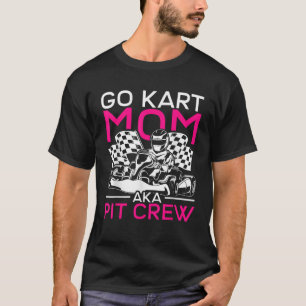 Funny Go Karting Mutter Go Kart Mama Go Kart T-Shirt