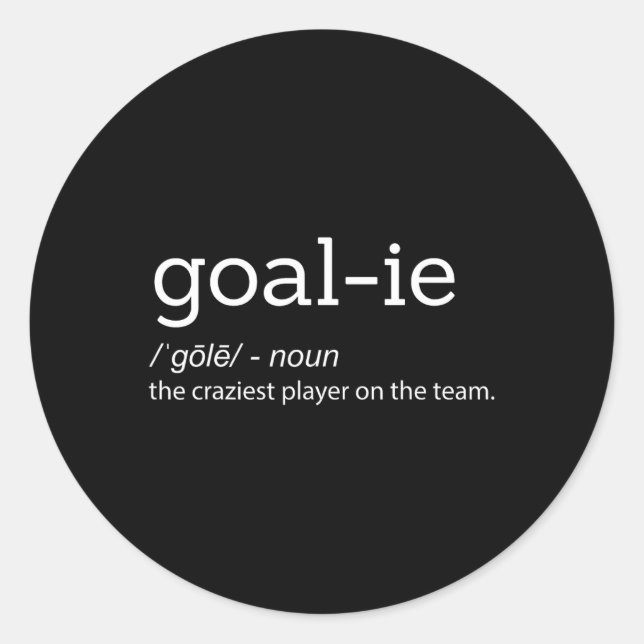 Funny Goalie Goalkeeper Definition Fußball Hockey  Runder Aufkleber (Vorderseite)