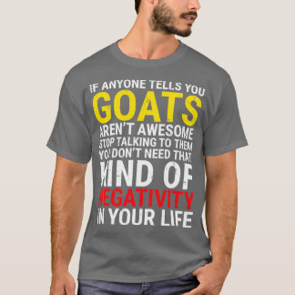 Funny Goat Lover, wenn irgendjemand sagt, dass Sie T-Shirt