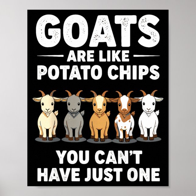 Funny Goats Are Like Tato Chips, You Cant Have Jus Poster (Vorne)