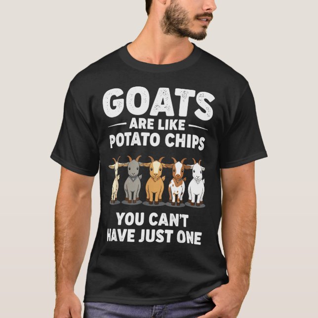 Funny Goats Are Like Tato Chips, You Cant Have Jus T-Shirt (Vorderseite)