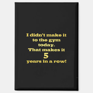 Funny Going to Gym Joke Magnet