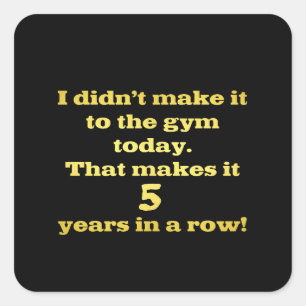 Funny Going to Gym Joke Quadratischer Aufkleber