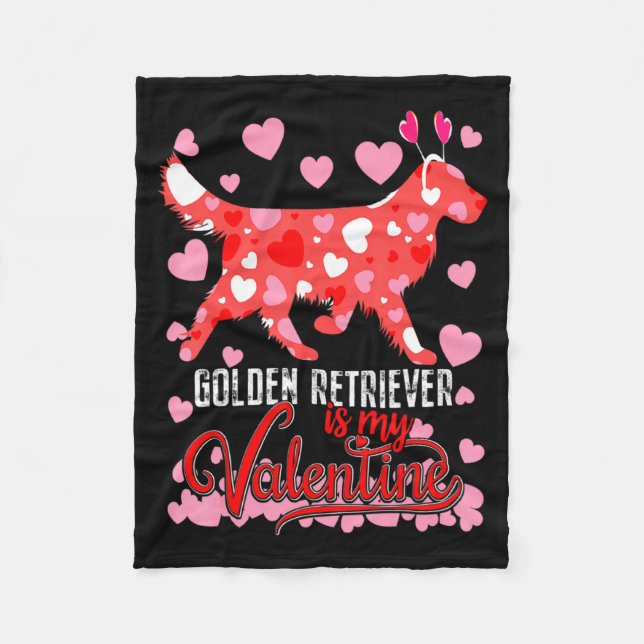 Funny Golden Retriever Is My Valentine Dog Lover D Fleecedecke (Vorderseite)