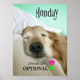 Funny Golden Retriever Montag sollte optional sein Poster