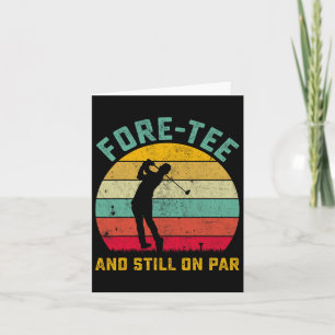 Funny Golf 40. Geburtstag Retro Fore-tee und noch  Karte