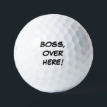 Funny Golf Balls für Boss | Bridgestone e6 Golfball<br><div class="desc">Boss, Over Here einfache lustige Golfbälle entworfen von Heard_. Text ist vollständig anpassbar. Weitere lustige Geschenke finden Sie unter https://www.zazzle.com/Heard_*</div>