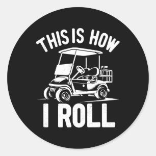 Funny Golf Cart Driver So Roll ich Runder Aufkleber
