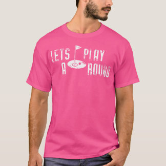 Funny Golf Gift Tee Shirt Lass Spielen