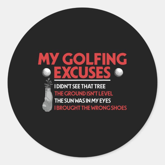 Funny Golf Golfer meine Golfausreden habe ich nich Runder Aufkleber (Vorderseite)