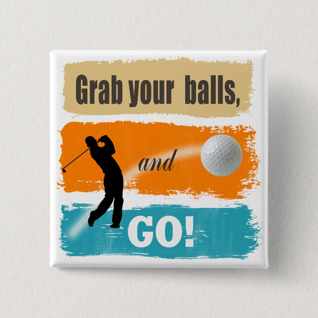 Funny Golf Grab Your Balls ID466 Button (Vorderseite)
