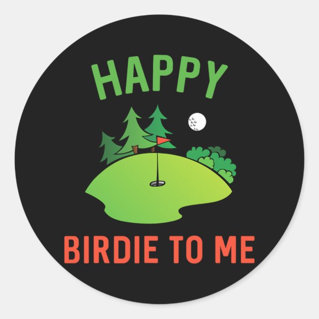 Funny Golf Happy Birdie To Me Golfer Vater Onkel B Runder Aufkleber (Vorderseite)