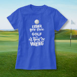 Funny Golf Liebe Golfspielen, Golfer T-Shirt<br><div class="desc">Das lustige Golf Shirt lautet "Entweder du Liebe Golf oder du bist falsch". Ideal für den Golfspieler,  der LIEBEN macht.</div>