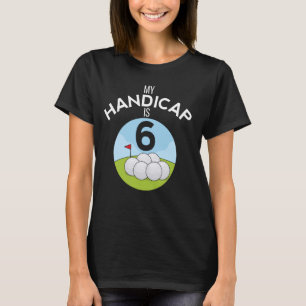 Funny Golf My Handicap ist 6 Golfspieler Vater Bal T-Shirt