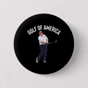 Funny Golf of America Donald Trump Pun T - Shirt.p Button