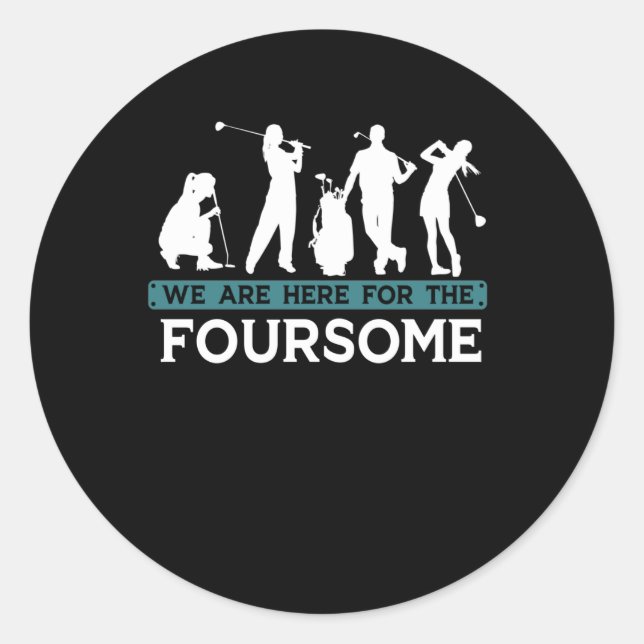Funny Golf Player Foursome Golfer Quotes Runder Aufkleber (Vorderseite)