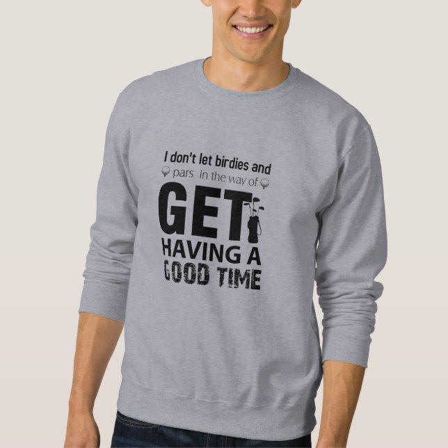 Funny Golf Quotes  Sweatshirt (Vorderseite)