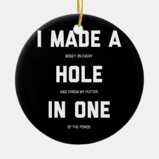 Funny Golf s For Men Women Hole In One Golf Gag  Keramik Ornament