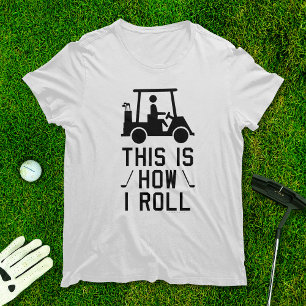 Funny Golf So Roll Golf Spaß Golfspielen T-Shirt