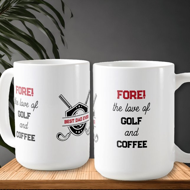 Funny Golf und Coffee Bold Typografie Personalisie Kaffeetasse (Fore! the love of golf and coffee .. funny golf and coffee themed mug for Best Dad Ever! (editable))