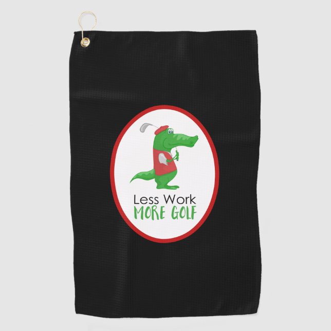 Funny Golfgator Weniger Arbeit Mehr Golf Golfhandtuch (Vorderseite)