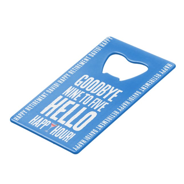 Funny Goodbye 9 to 5 Hallo Happy Hour Pensionierun Geldbeutel Flaschenöffner (Vorderseite Schrägansicht)