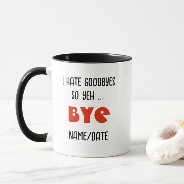 FUNNY Goodbye Geschenk personalisierte MUG Tasse (Mit Donut)