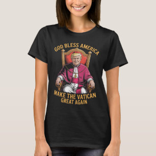 Funny Gott segne Amerika macht den Vatikan groß Ag T-Shirt