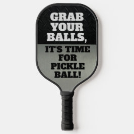 Funny Grab deine Balls Cool Pun Pickle Balls Pickleball Schläger