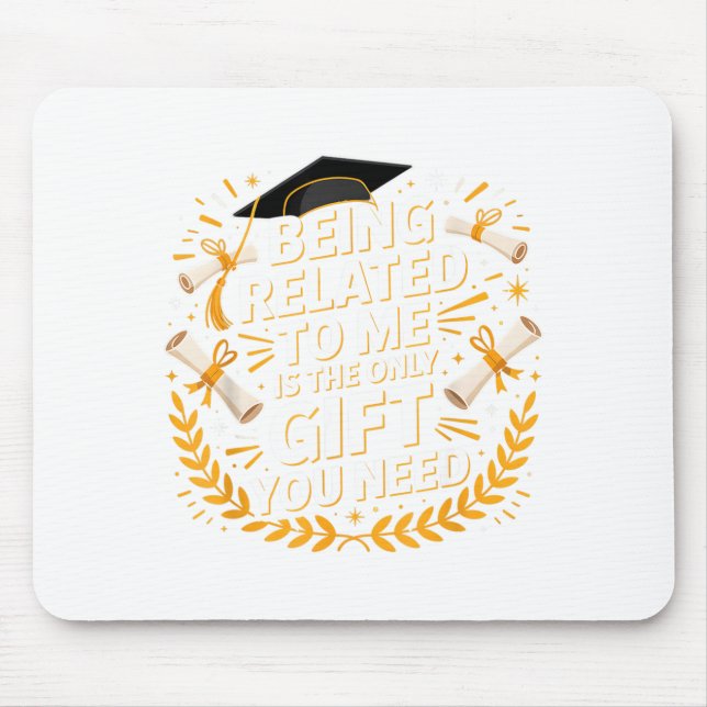 Funny Graduation Quote Being Related To Me 2025  Mousepad (Vorne)