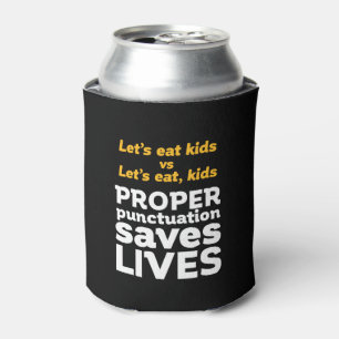 Funny Grammar Lasst uns Punctuation Rett Lives ess Dosenkühler