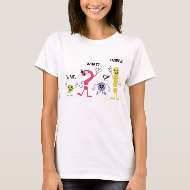 Funny Grammar Lehrer, warten, was stoppen Ich stim T-Shirt (Vorderseite)