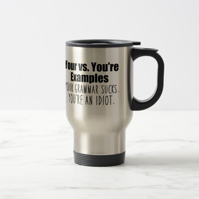 Funny Grammar Lesson Your you are Reisebecher (Rechts)