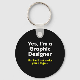 Funny Graphic Designer Zitat. Ja, im a Graphic De Schlüsselanhänger