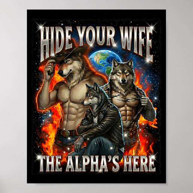 Funny Graphic Tee Hide Your Wife The Alpha Is Here Poster (Vorne)