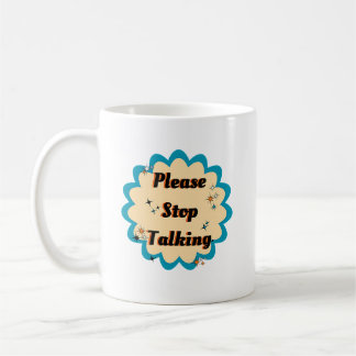 Funny Graphic Yellow Design Bitte hören Sie auf zu Kaffeetasse
