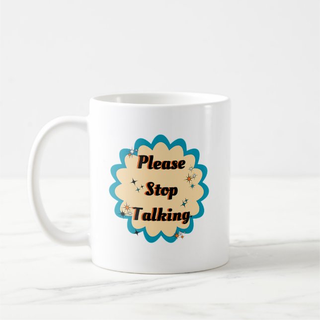 Funny Graphic Yellow Design Bitte hören Sie auf zu Kaffeetasse (Links)
