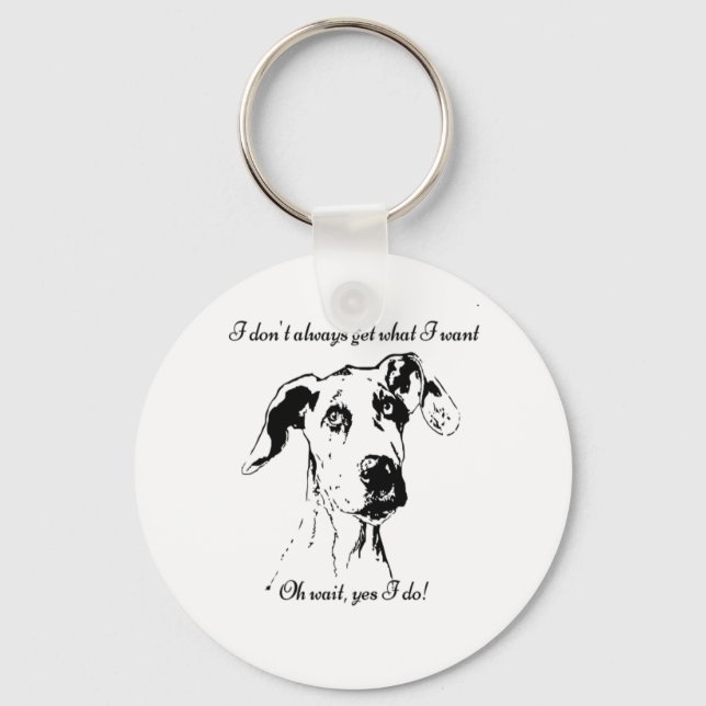 Funny Great Dane verwöhnt Hunde Humor Zitat Schlüsselanhänger (Vorderseite)